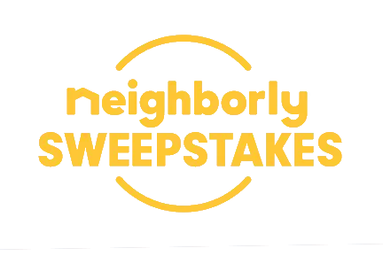 Neighborly sweepstakes.